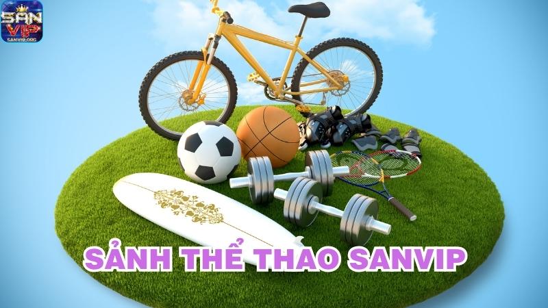 Cách chơi game thể thao Sanvip hiệu quả Cách chơi game thể thao Sanvip hiệu quả