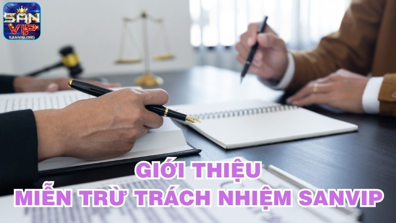 Các trường hợp miễn trừ trách nhiệm tại Sanvip.org Các trường hợp miễn trừ trách nhiệm tại Sanvip.org